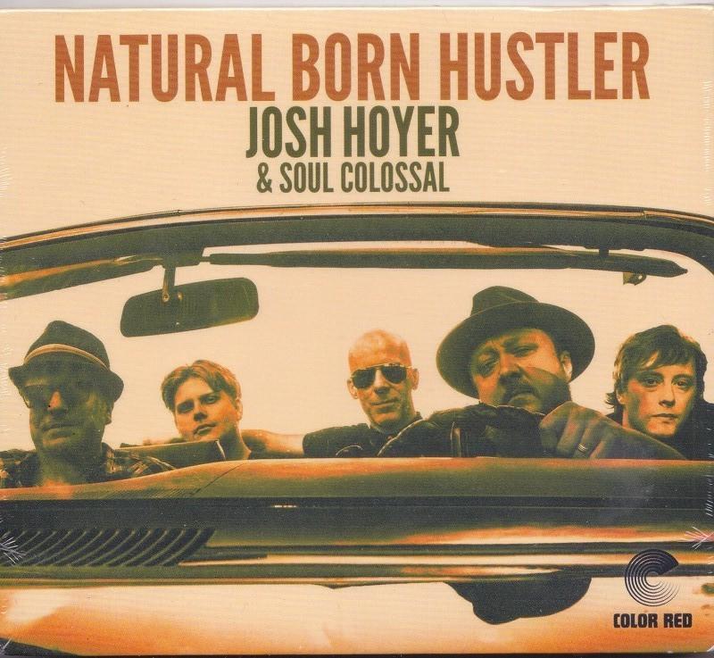 JOSH HOYER & SOUL COLOSSAL / NATURAL BORN HUSTLER /輸入盤/未開封CD!!31248//拍卖