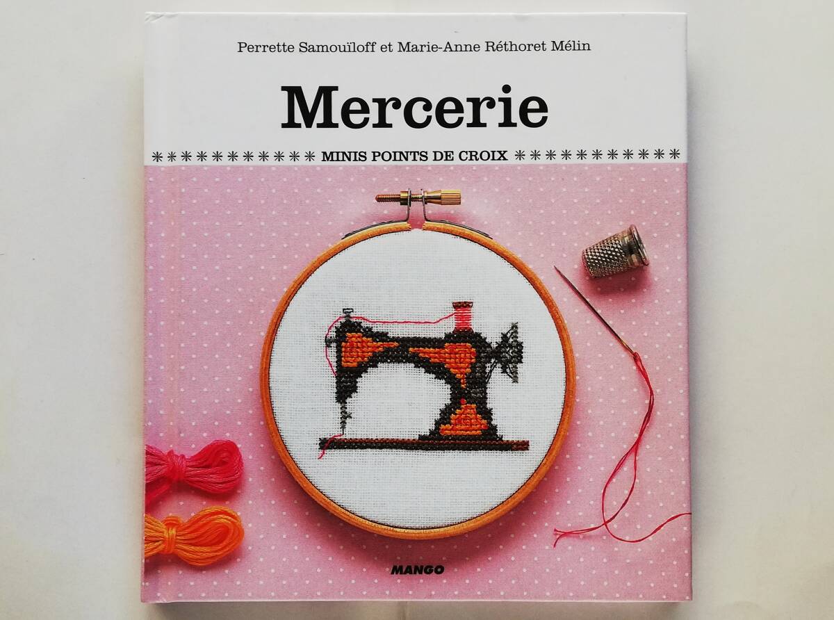 Perrette Samouiloff, Marie-Anne Rethoret Melin / Mercerie ペレット・サモイロフ マリー=アンヌ・レトレ=メラン クロスステッチ図案集拍卖