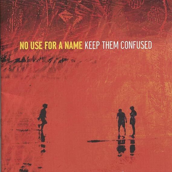 Keep Them Confused ノー・ユース・フォー・ア・ネーム 輸入盤CD拍卖