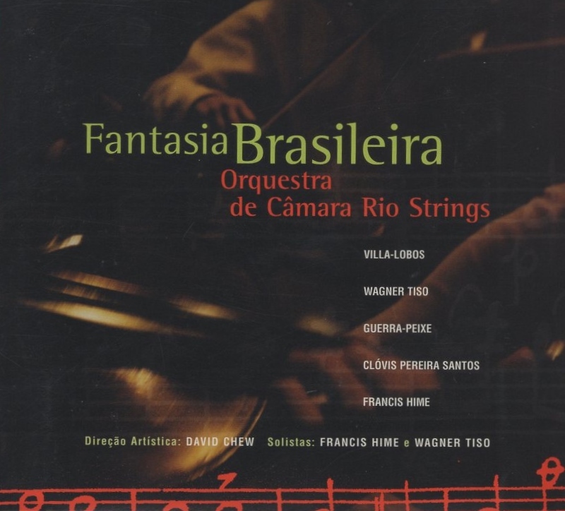 FANTASIA BRASILEIRA / ヴィラ=ロボス,ヴァグネル・チゾ,フランシス・ハイミ,他 / リオ弦楽室内管弦楽団 / Biscoito Fino / BF-573拍卖