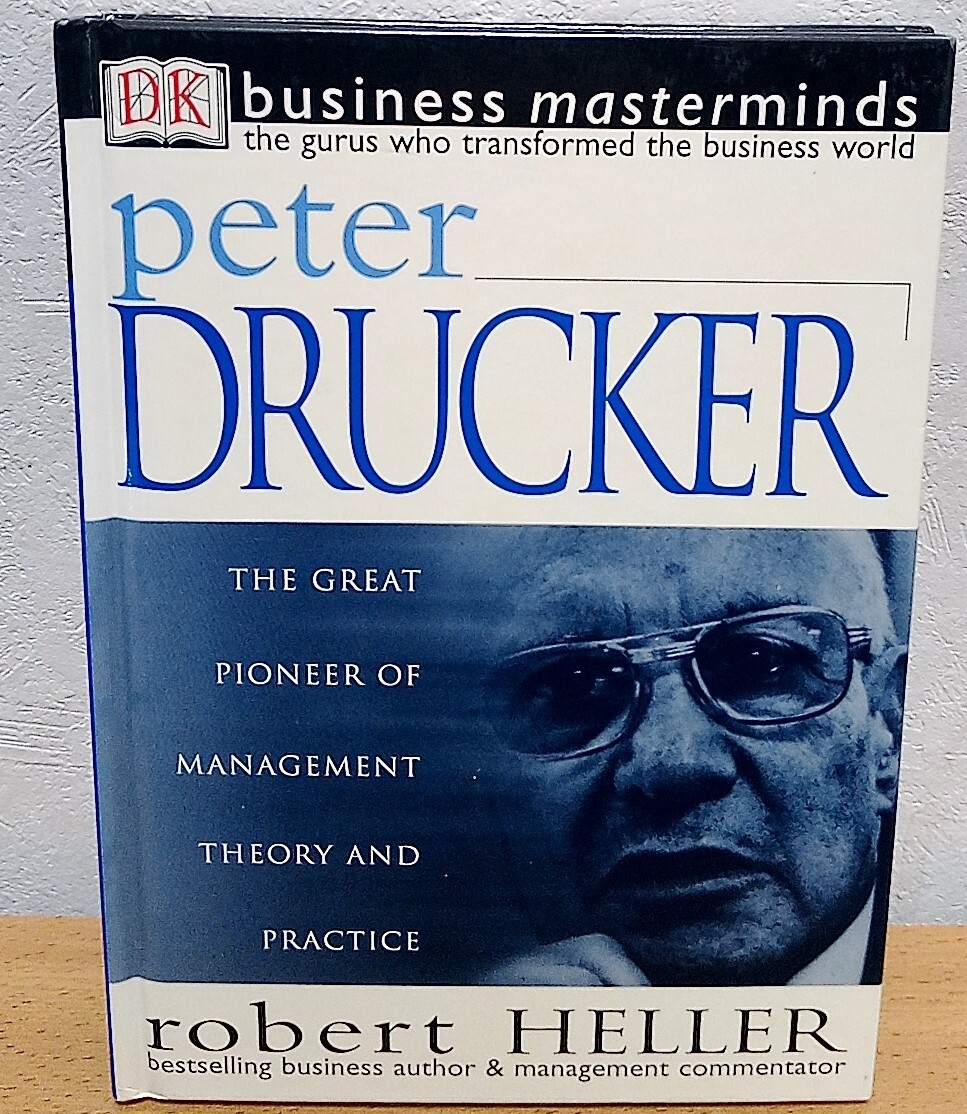 Peter Drucker: The Pioneer of Management Theory and Practice Business Masterminds ピーター・ドラッカー 送料無料拍卖