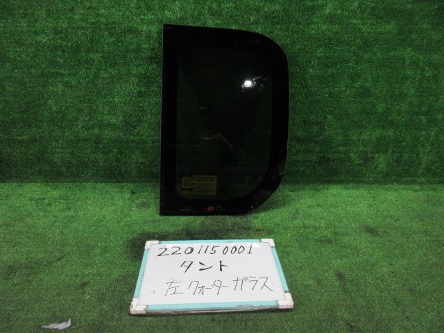 ダイハツ タント DBA-LA600S 左リアクォーターガラス カスタムX SA 111375拍卖