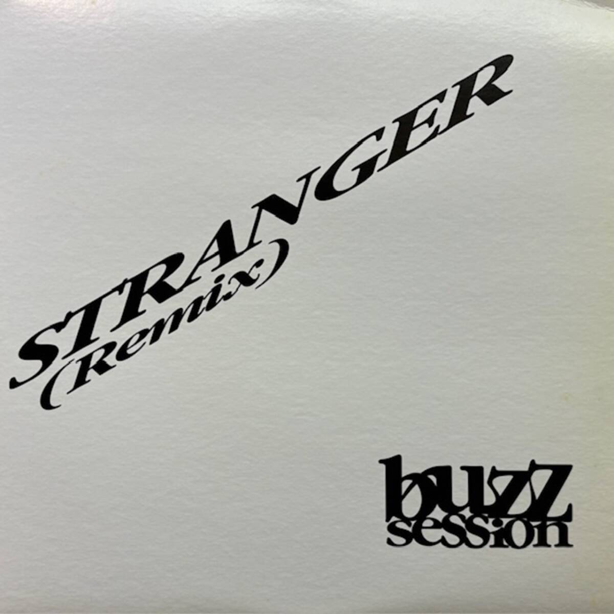 ★Buzz Session - Stranger (Remix)(★盤面極上品!)拍卖