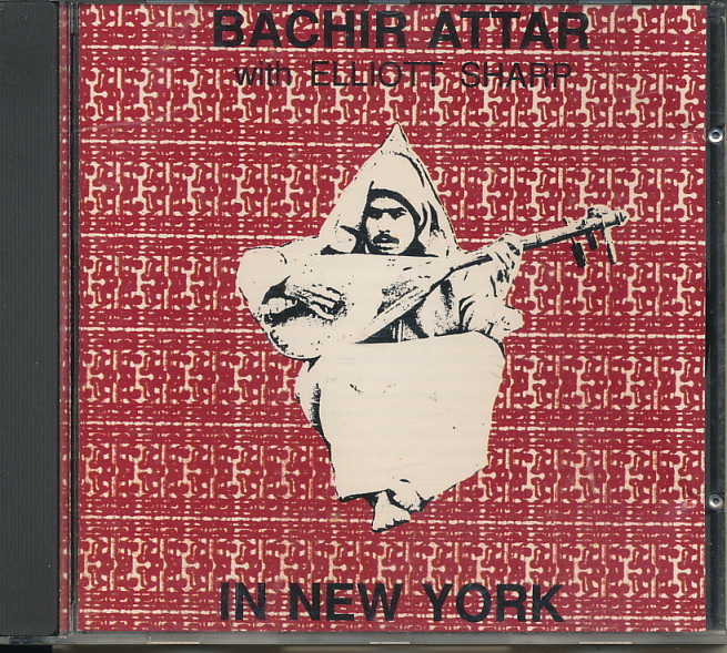 BACHIR ATTAR(バシール・アッタール)with ELLIOTT SHARP 『In New York』 輸入盤CD拍卖