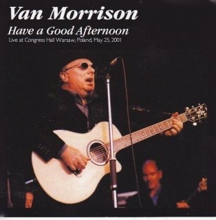 VAN MORRISON / HAVE A GOOD AFTERNOON (新品輸入プレス盤2CD)拍卖