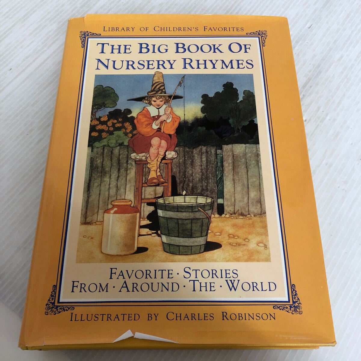 B-ш/ 洋書 THE BIG BOOK OF NURSERY RHYMES FAVORITE・STORIES FROM・AROUND・THE・WORLD イラスト/チャールズ・ロビンソン 童謡集拍卖
