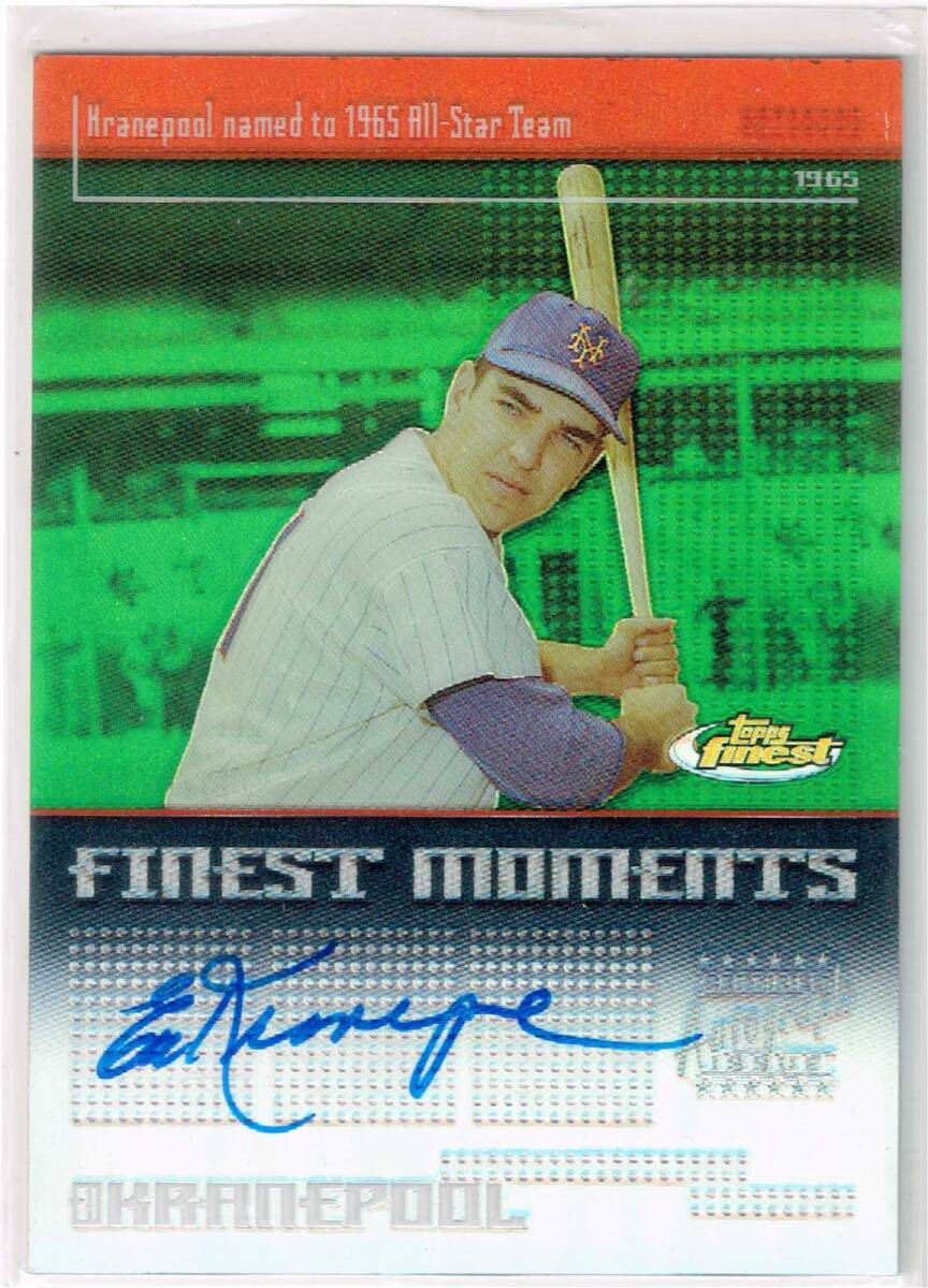 MLB 2004 Topps Finest Finest Moments Autograph #FMA-EK Ed Kranepool Auto トップス 直筆サイン エド・クレインプール拍卖