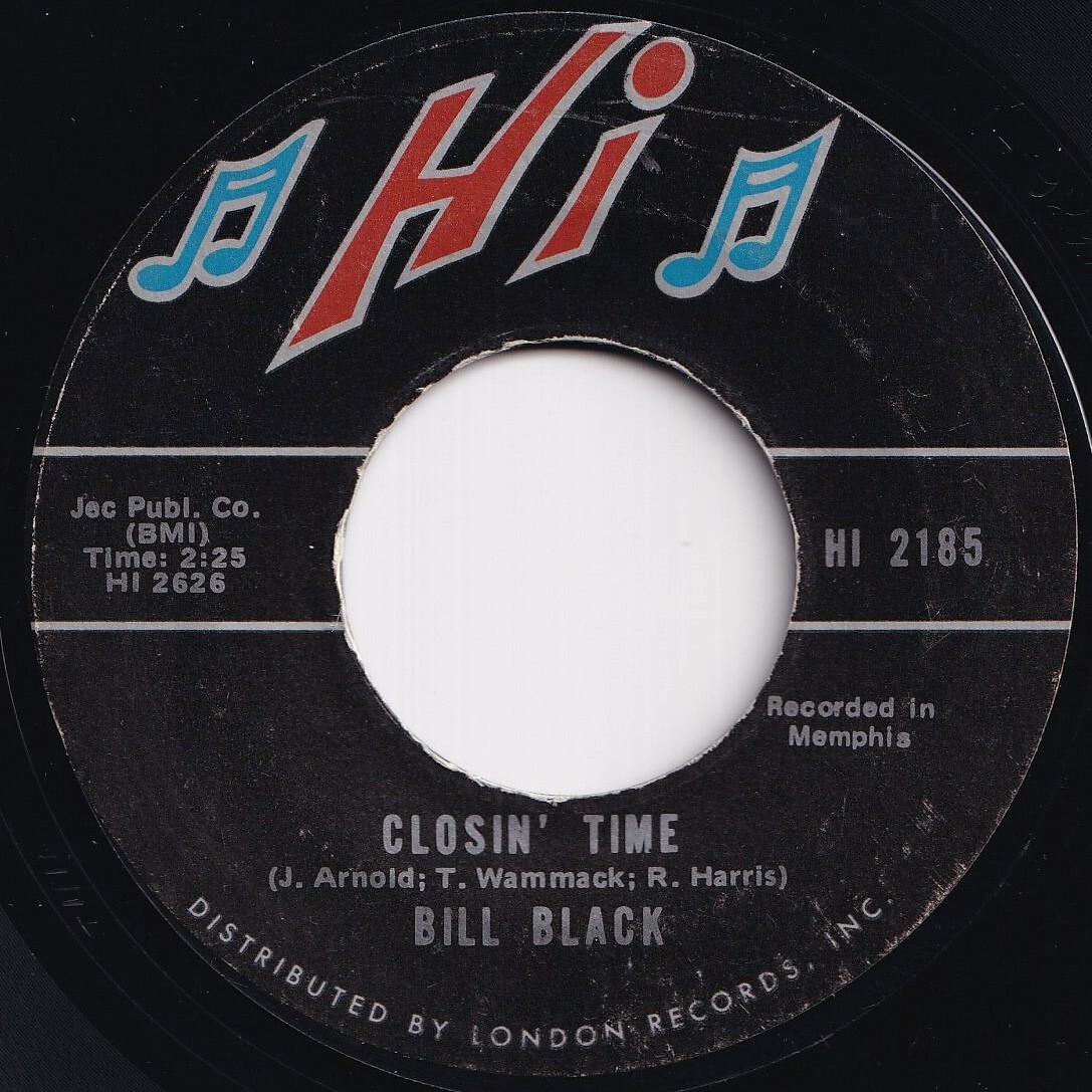 Bill Black Closin' Time / No More Hi US 2185 209152 R&B R&R レコード 7インチ 45拍卖