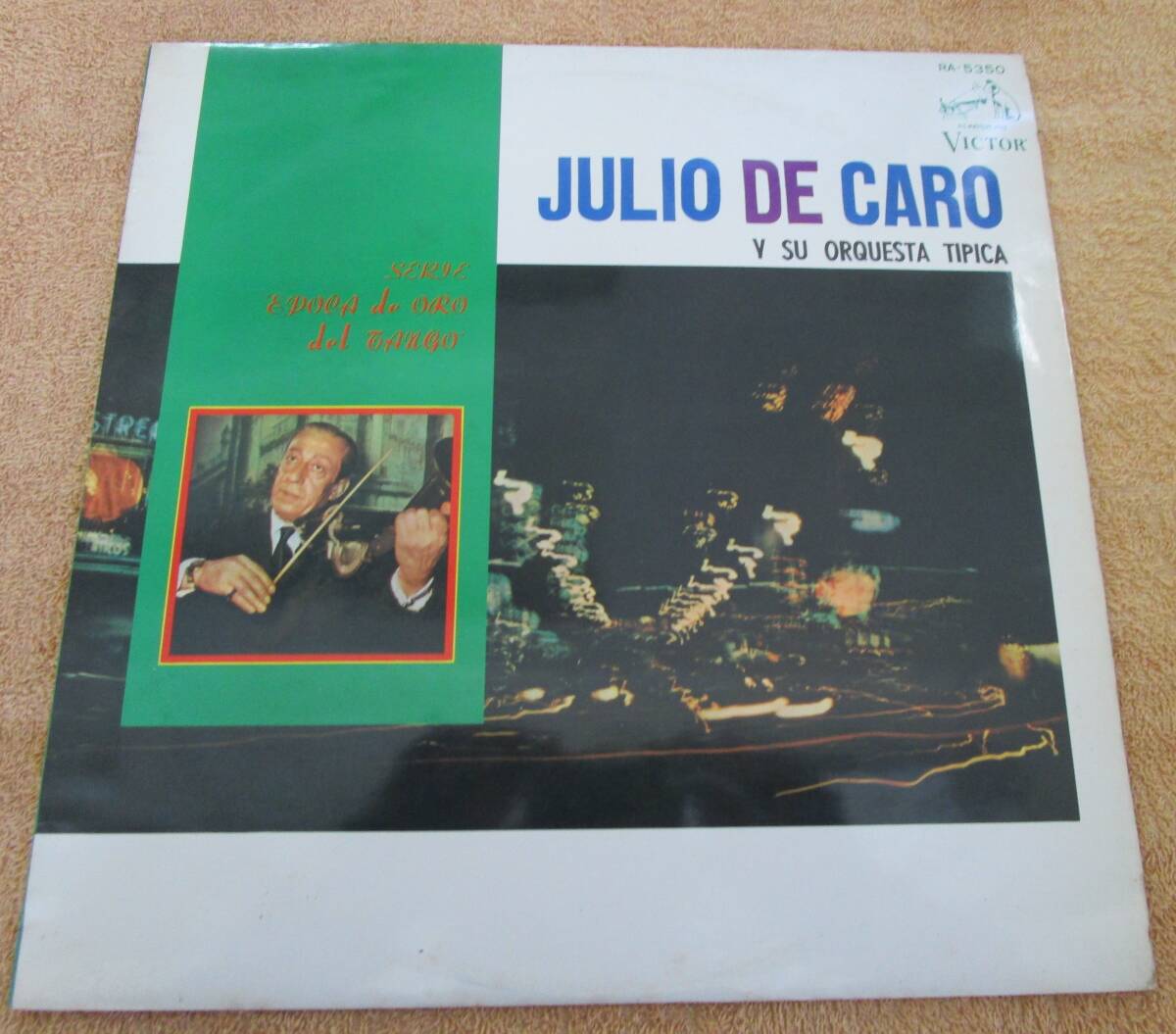 LPレコード 国内盤(見本盤) アルゼンチン・タンゴ フリオ・デ・カロ Julio de Caro 「黄金時代のフリオ・デ・カロ」(ビクター)拍卖