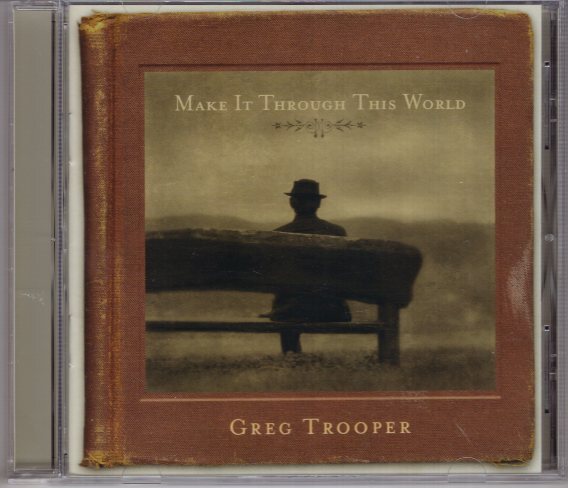 GREG TROOPER MAKE IT THROUGH THIS WORLD拍卖