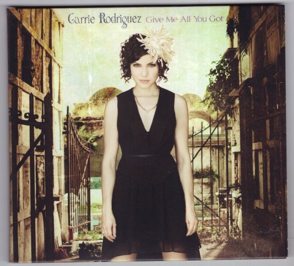 CARRIE RODRIGUEZ GIVE ME ALL YOU GOT拍卖