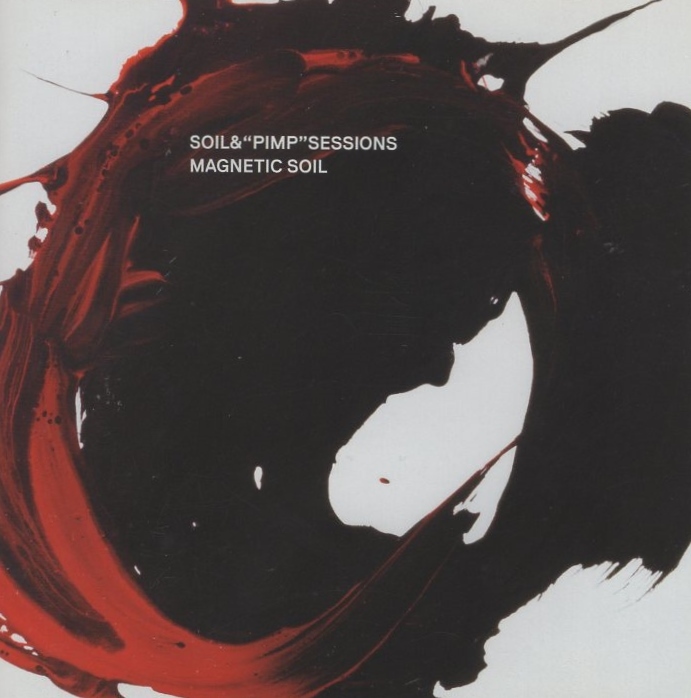 SOIL & PIMP SESSIONS / MAGNETIC SOIL / 2011.10.05 / 7thアルバム / 初回盤 / ボーナストラック収録 / ビクター / VICL-63787拍卖