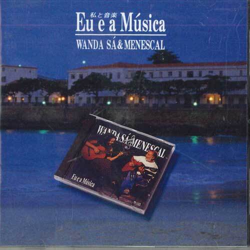 CD Wanda Sa &menescal Eu E A Musica Wanda Sa&menescal FRCZ1001 POLY GRAM /00110拍卖