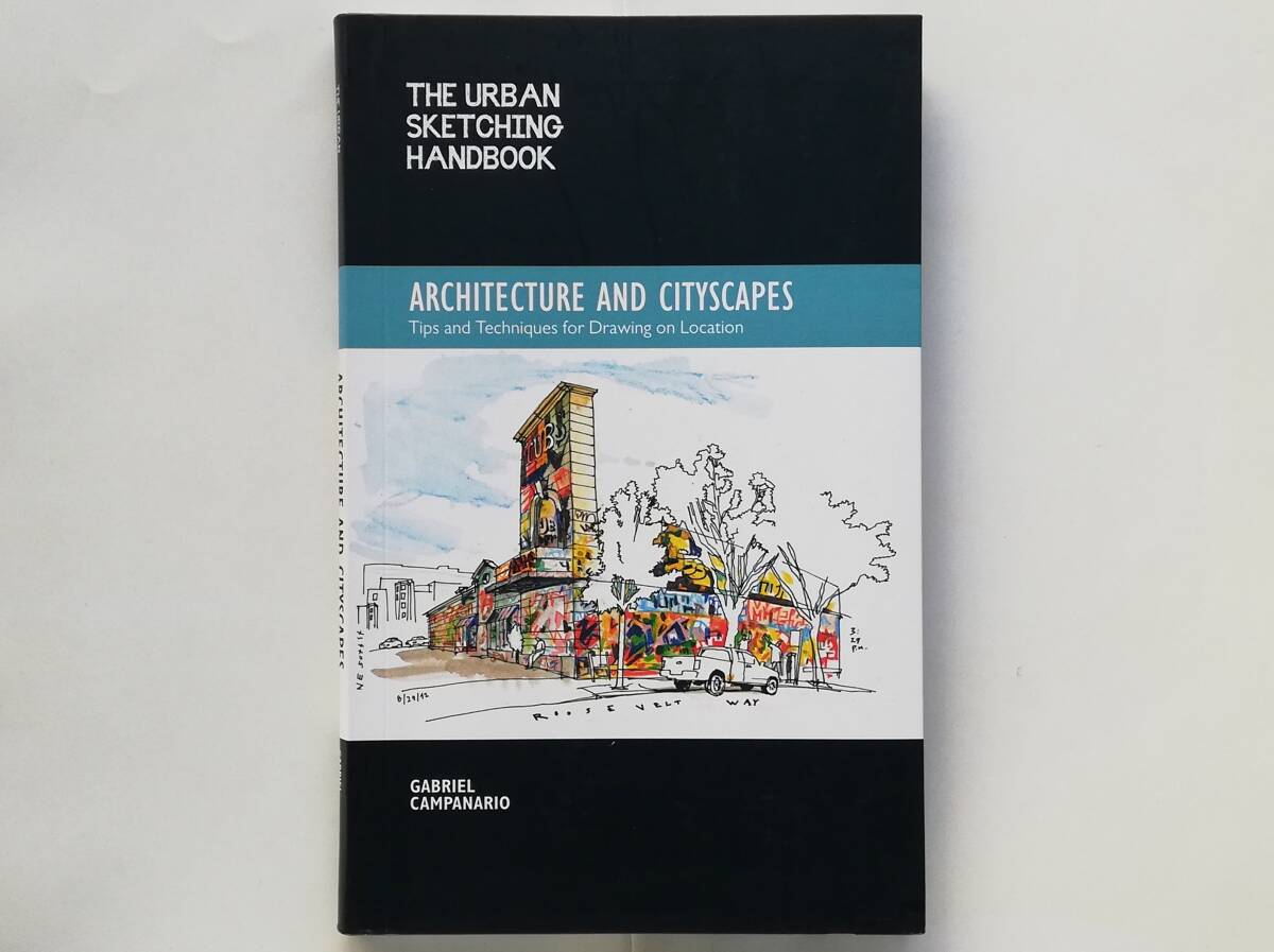 Gabriel Campanario / The Urban Sketching Handbook Tips and Techniques for Drawing on Location スケッチ 建築 architecture cityscape拍卖