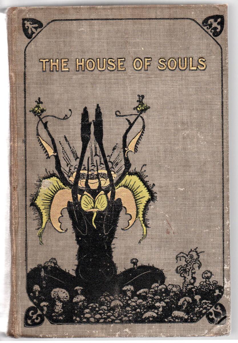 アーサー・マッケン/Arthur Machen ・The House of Souls (Dana Estes & Co.) True 1st Edition 1906年 真の初版 レア!拍卖