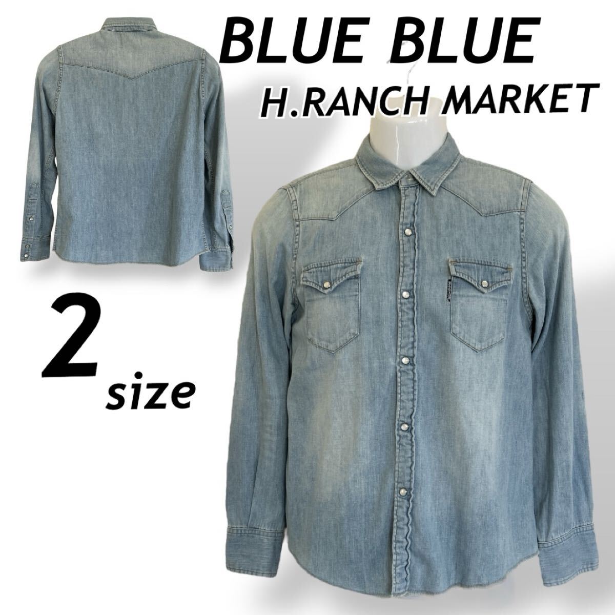 BLUE BLUE H.RANCH MARKET ブルーブルー ハリラン メンズ 長袖デニムシャツ 2 ダンガリー ウエスタン 聖林公司 日本製 ライトブルー(C14)★拍卖
