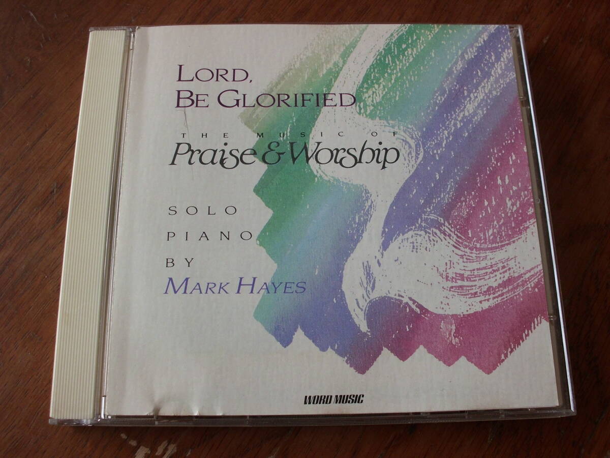 MARK HAYES/LORD, BE GLORIFIED THE PRAISE & WORSHIP 拍卖