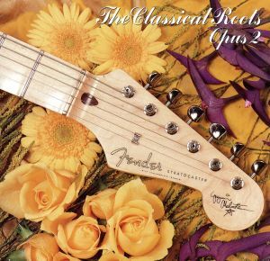 ザ・クラシカル・ルーツ・オブ・ロック・ギター Opus:2/(クラシック)拍卖