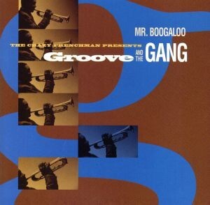 【輸入盤】Mr Boogaloo/Groove&TheGang拍卖