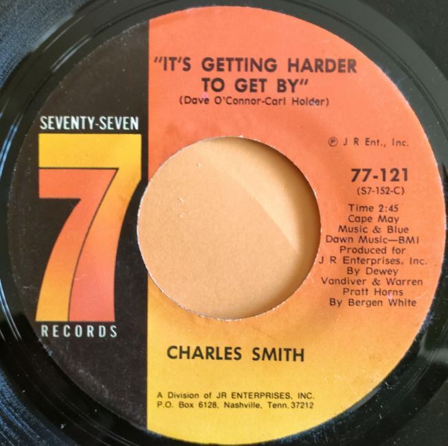 Charles Smith【US盤 Soul 7" Single】It's Getting Harder To Get By / Why Can't I Cry (Seventy-Seven 121) 1972拍卖