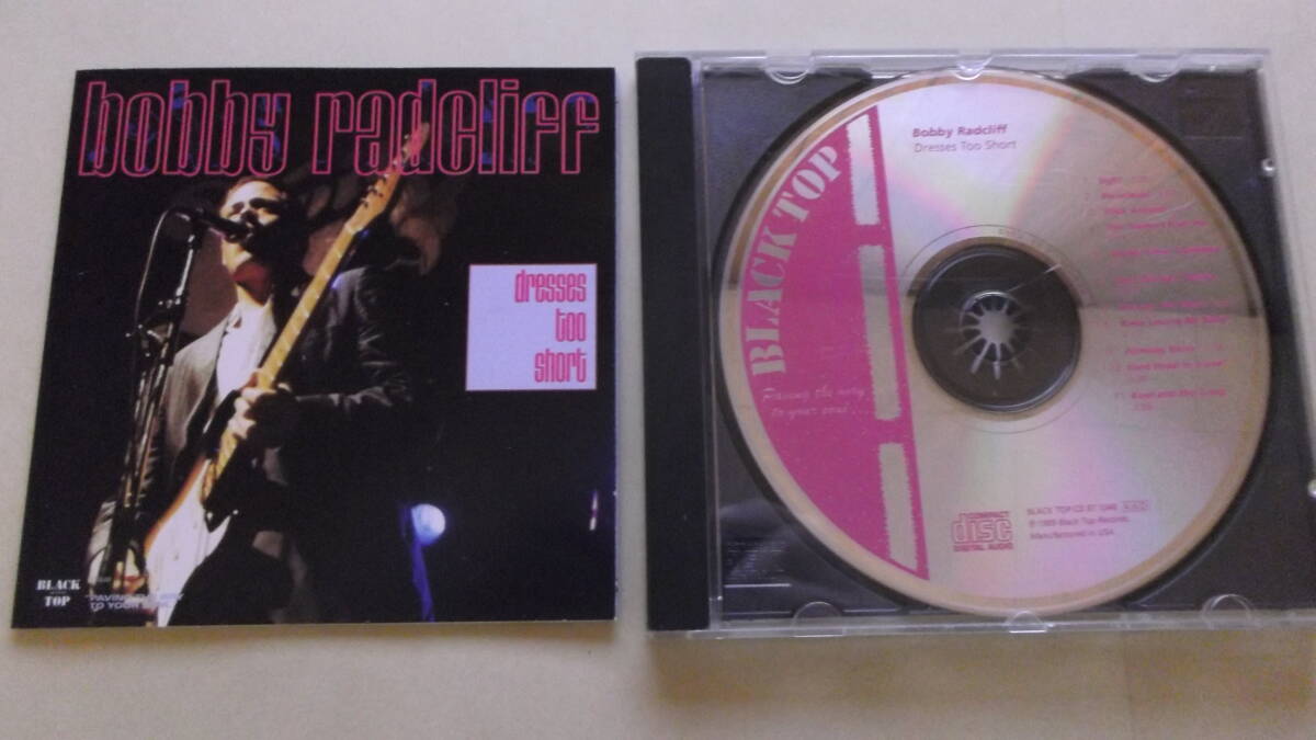 BOBBY RADCLIFF "DORESSES TOO SHORT" CD BLACK TOP ボビー・ラドクリフ ブルース・ギター拍卖