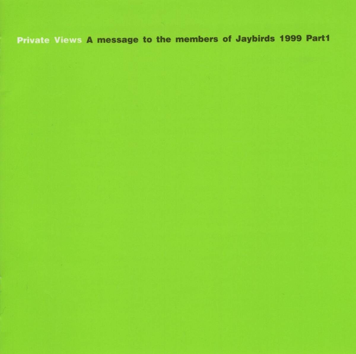 09-66【即決】★送料無料★新品ケース付★FC限定★JAYWALK★Private Views★A message to the members of Jaybirds 1999 Part1★拍卖