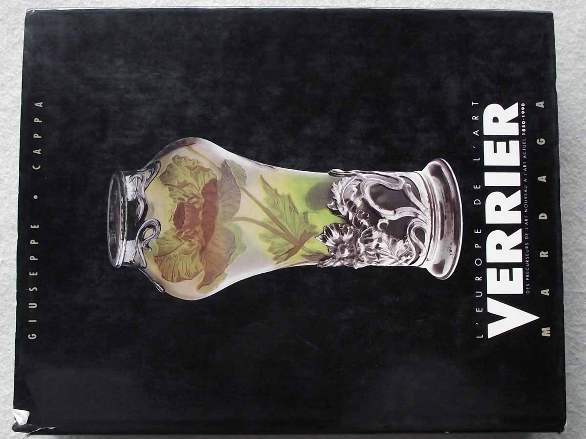 洋書 L'Europe de L'Art VERRIER: des precurseurs de l'Art Nouveau a l'Art Atuel 1850-1990 ヨーロッパのガラス 工芸 アールヌーボー拍卖