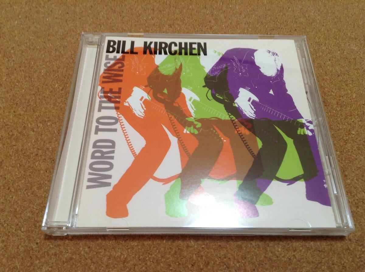 CD/ ビル・カーチェン Word To The Wise/Bill Kirchen 拍卖
