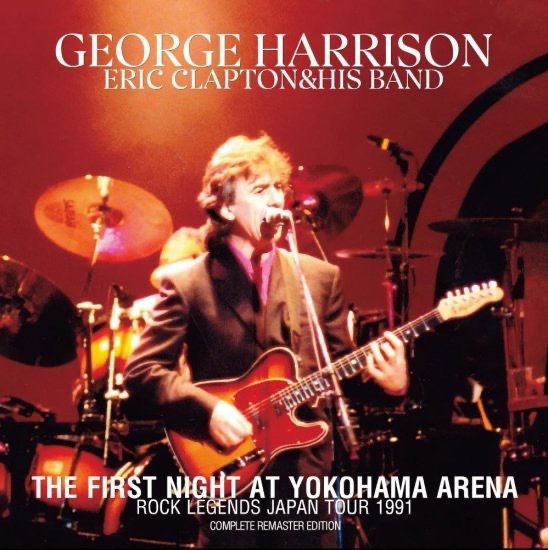 GEORGE HARRISON: ERIC CLAPTON&HIS BAND/ THE FIRST NIGHT AT YOKOHAMA ARENA: ROCK LEGENDS JAPAN TOUR 1991拍卖