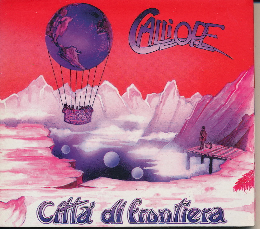 カリオペ CALLIOPE 『国境の街 Citta' Di Frontiera』 イタリアン・プログレ拍卖