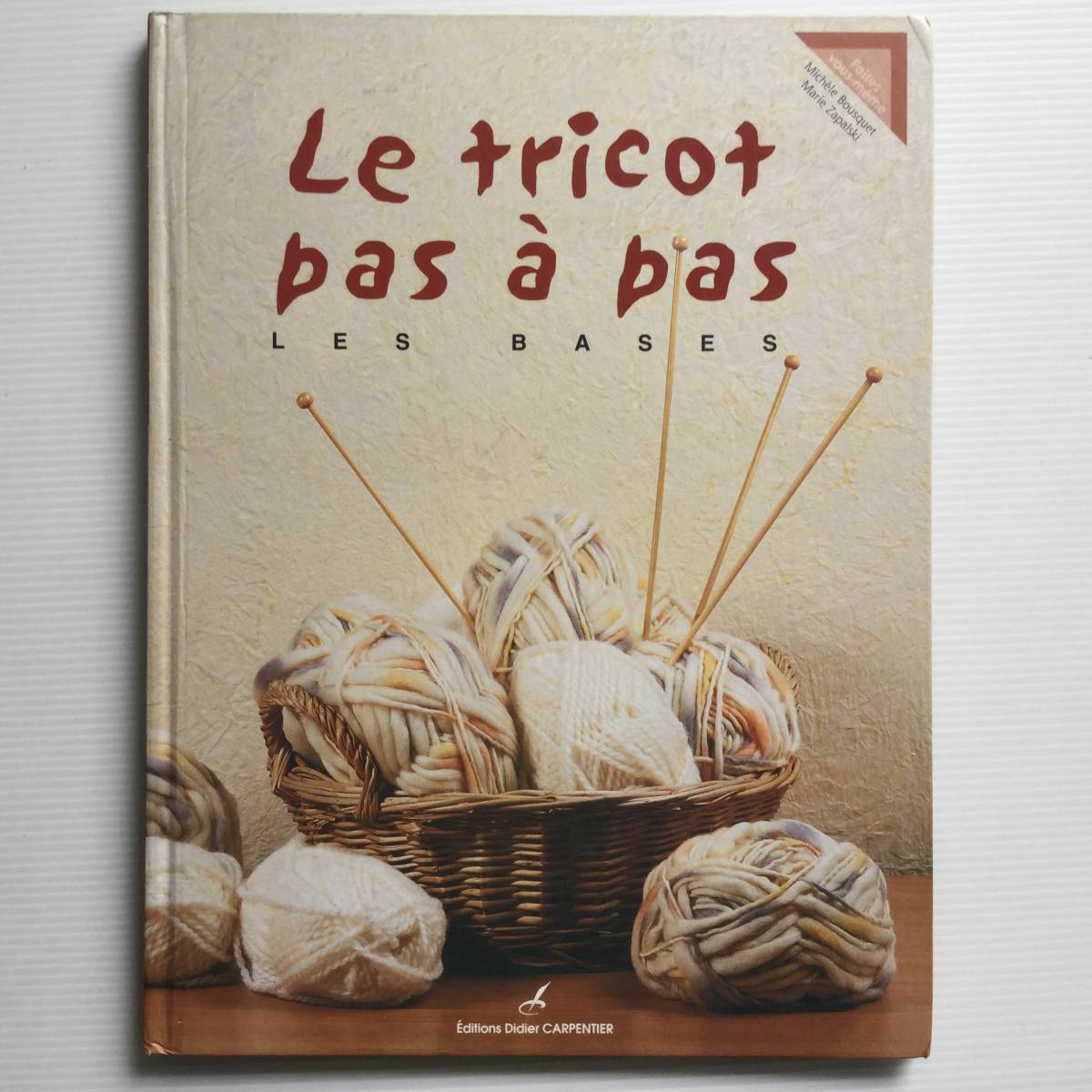 手芸本 ■ARTBOOK_OUTLET■ 6-034 ★ 送料無料!フランス 編み物 一歩一歩 基本から LE TRICOT PAS A PAS LES BASES 網模様30 セーター8種拍卖