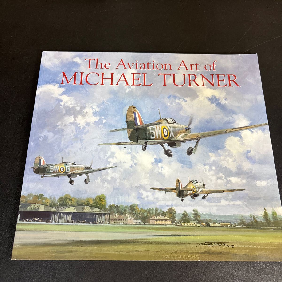 『The Aviation Art of Michael Turner』 Michael Turner 戦闘機 画集 パイロットの芸術家拍卖
