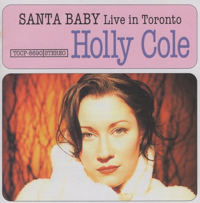 ホリー・コール HOLLY COLE / サンタ・ベイビー~ライヴ・イン・トロント / 1995.10.25 / クリスマス・アルバム / EAU / TOCP-8690拍卖