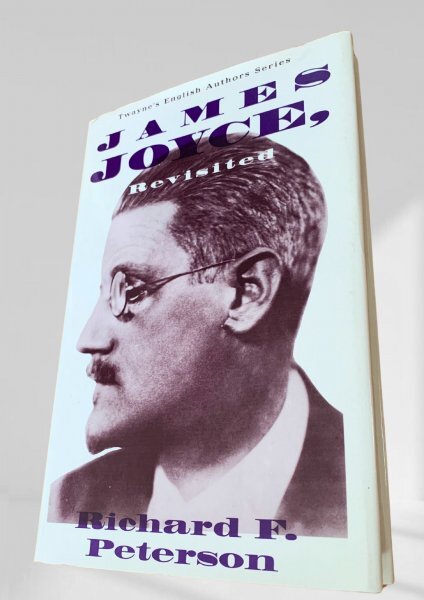 James Joyce, Revisited ジェイムズ・ジョイス再考 リチャード・F・ピーターソン拍卖