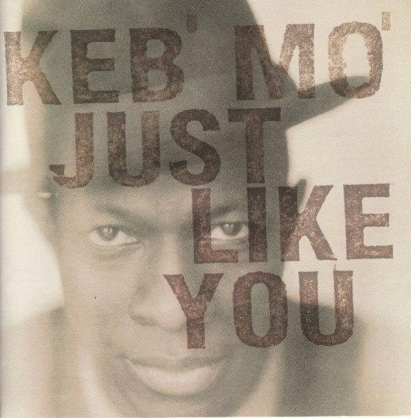 Keb' Mo' 【US盤 Blues CD】Just Like You (Okeh EK 67316) 1996年 拍卖