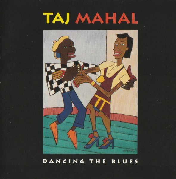 Taj Mahal 【US盤 Rock/Blues CD】Dancing The Blues (Private Records) 1993年 / Ian McLagan / Bill Payne / Richie Hayward etc.拍卖