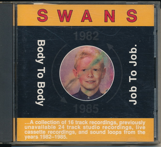 SWANS スワンズ 『Body To Body Job To Job.』 輸入盤CD スラッジ拍卖