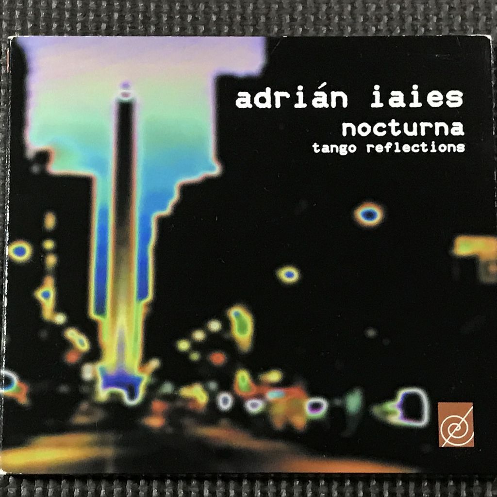 ADRIAN IAIES nocturna (tango reflections) アドリアン・イアイエス CD拍卖