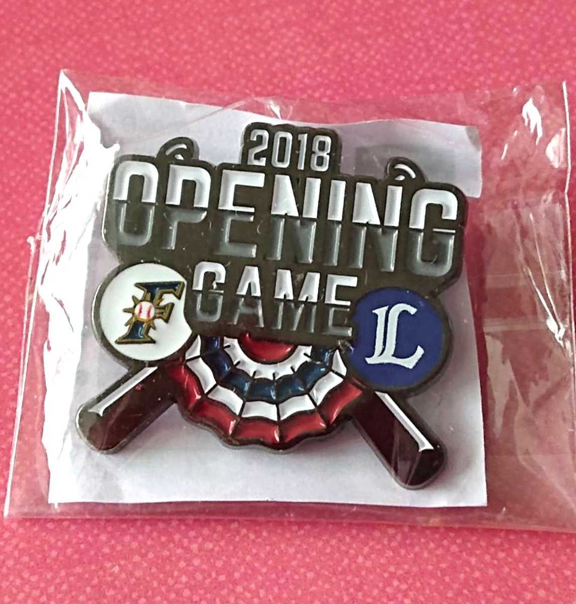 北海道日本ハムファイターズ 『開幕戦』 『OPENING GAME』 ピンバッジ 2018年 西武ライオンズ戦拍卖