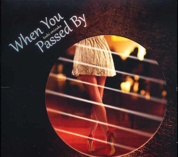 トシ・オニヅカ/Toshi Onizuka - When You Passed By 4枚同梱可能 b7B007R3BEXA拍卖