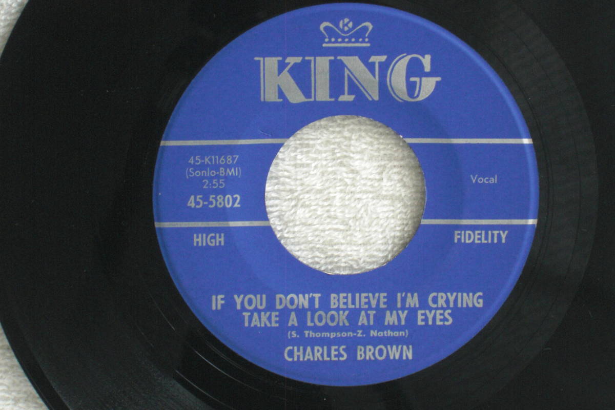 USシングル盤45’ Charles Brown :If You Don't Believe I'm Crying Take A Look At My Eyes/I Wanna Be Close(KingRecords 45-5802)E拍卖