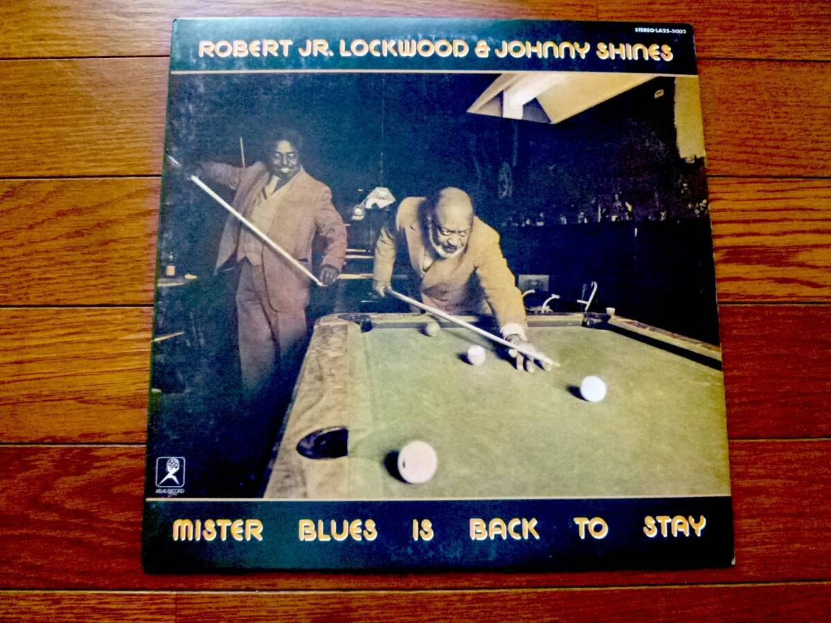 LP ロバート・ジュニア・ロックウッド&ジョニーシャインズ ROBERT JR. LOCKWOOD & JOHNNY SHINES / MISTER BLUES IS BACK TO STAY拍卖