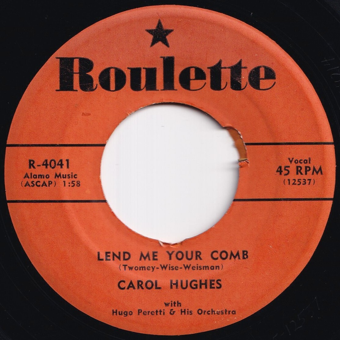 Carol Hughes Lend Me Your Comb / First Date Roulette US R-4041 211562 R&B R&R レコード 7インチ 45拍卖