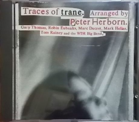 CD3枚で送料無料【独JMT】Peter Herborn/Traces Of Trane (Gary Thomas, Robin Eubanks, Marc Ducret, Mark Helias, etc)拍卖