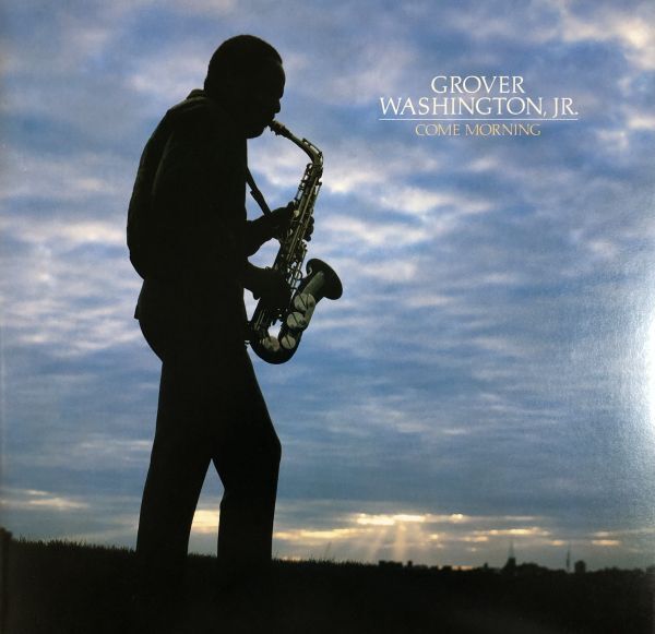Grover Washington, Jr. - Come Morning / P-11082E / 1981年 / JPN / Contemporary Jazz拍卖