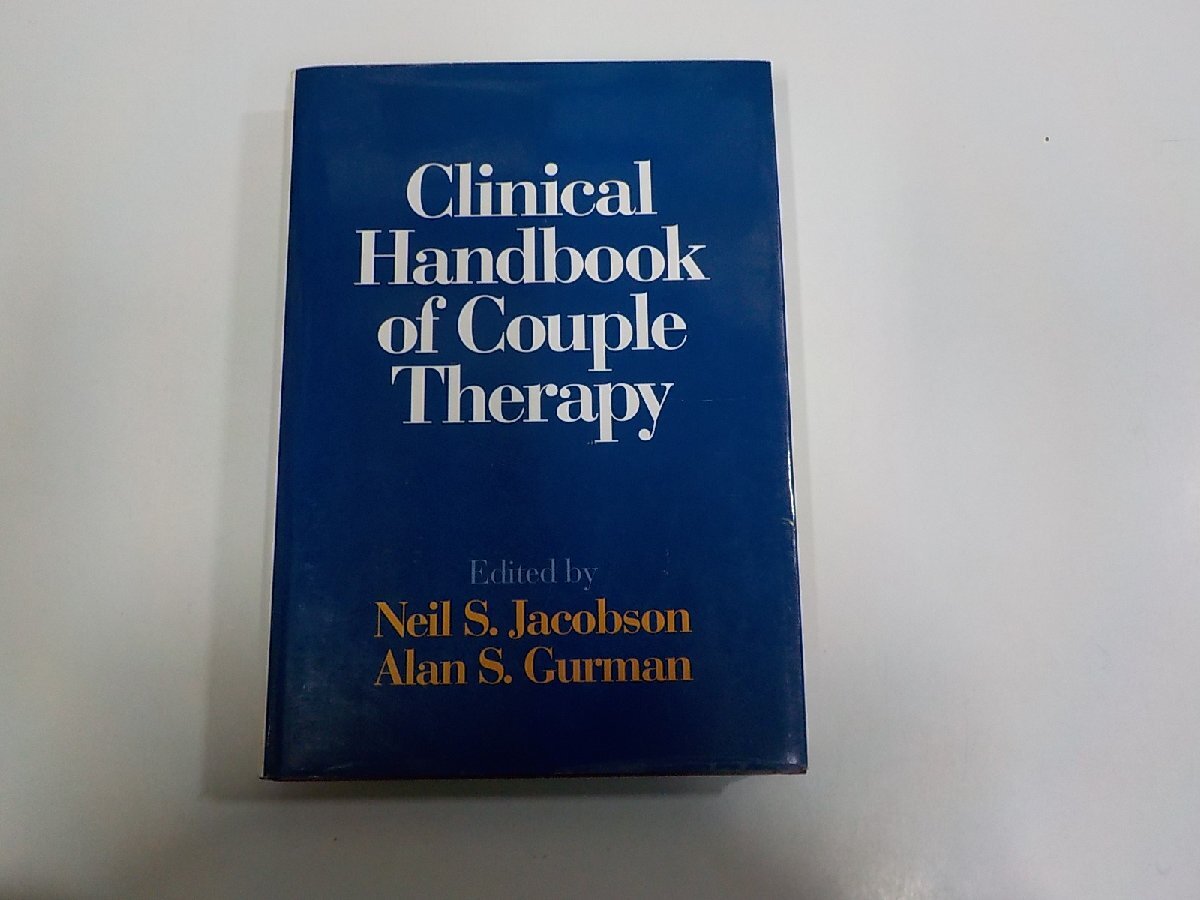 A2639◆Clinical Handbook of Couple Therapy Alan S Gurman シミ・汚れ・書込み・線引き多▼拍卖