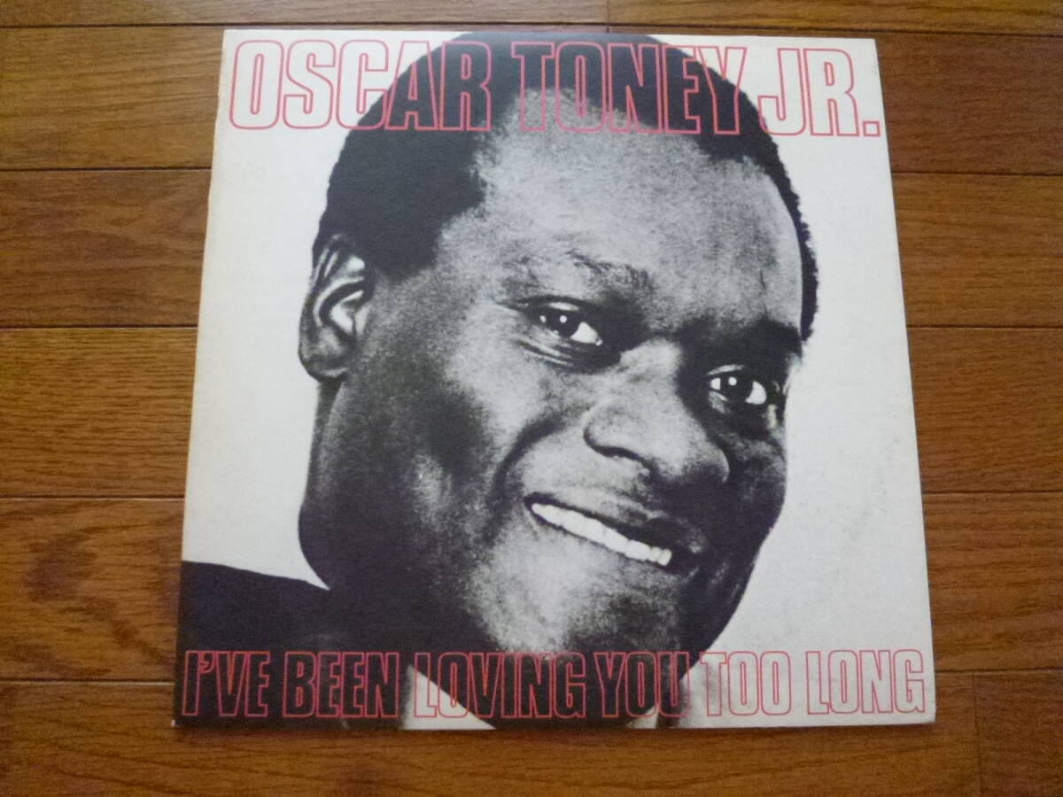 LP オスカー・トニー・ジュニア OSCAR TONY JR. / I'VE BEEN LOVING YOU TOO LONG拍卖