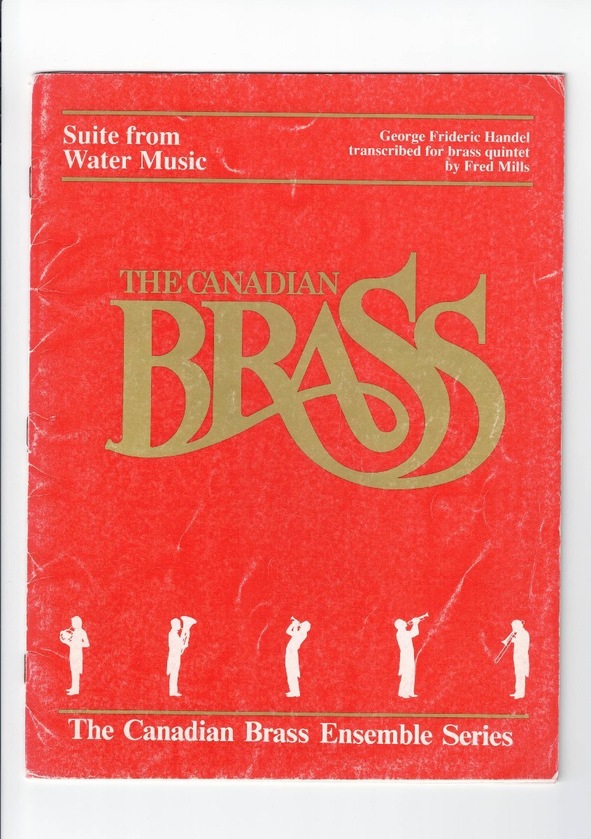 送料無料 金管5重奏楽譜 ヘンデル:「水上の音楽」組曲 フレッド・ミルズ編 試聴可 スコア・パート譜 カナディアンブラス 五重奏拍卖