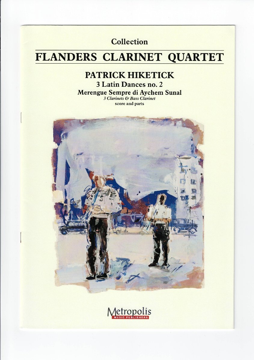 送料無料 クラリネット4重奏楽譜 パトリック・ヒケティック:3つのラテンダンス 第2番 試聴可 スコア・パート譜 四重奏 アンサンブル拍卖