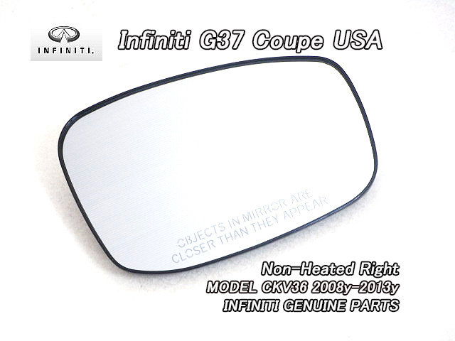 スカイラインV36クーペ【INFINITI】インフィニティG37純正USドアミラーガラス右側(ヒーター無)/USDM北米仕様CKV36グラス英文字入り鏡面USA拍卖